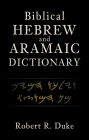 Biblical Hebrew and Aramaic Dictionary