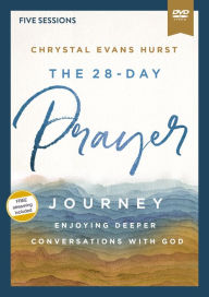 Title: The 28-Day Prayer Journey Video Study: Enjoying Deeper Conversations with God