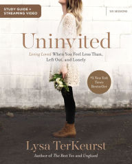 Title: Uninvited Bible Study Guide plus Streaming Video: Living Loved When You Feel Less Than, Left Out, and Lonely, Author: Lysa TerKeurst
