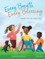 Title: Every Breath, Every Blessing: Finding Hope on Tough Days, Author: Dorena Williamson