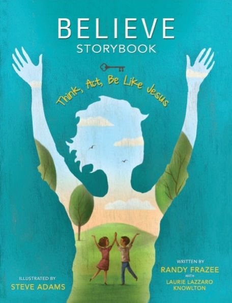 Believe Storybook: Think, Act, Be Like Jesus