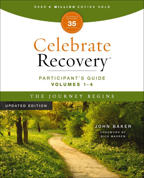 Celebrate Recovery Volumes 1-4 Participant's Guide Updated Edition, The Journey Begins: A Program for Implementing a Christ-Centered Recovery Ministry in Your Church