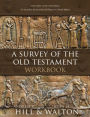 A Survey of the Old Testament Workbook: Revised and Updated