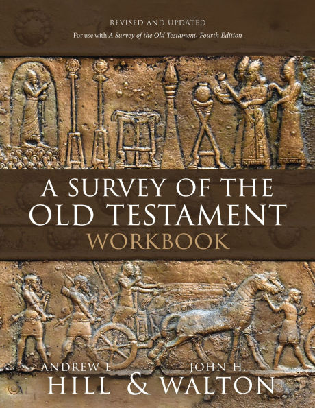 A Survey of the Old Testament Workbook: Revised and Updated