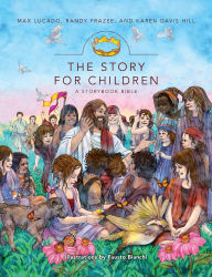 Title: The Story for Children, a Storybook Bible, Author: Max Lucado