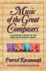 Music of the Great Composers: A Listener's Guide to the Best of Classical Music
