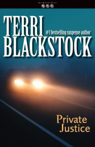 Title: Private Justice (Newpointe 911 Series #1), Author: Terri Blackstock