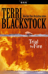 Title: Trial by Fire (Newpointe 911 Series #4), Author: Terri Blackstock