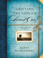 Grieving the Loss of a Loved One: A Devotional of Hope