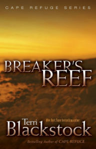 Title: Breaker's Reef (Cape Refuge Series #4), Author: Terri Blackstock