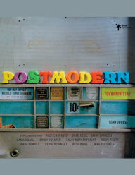 Title: Postmodern Youth Ministry: Exploring Cultural Shift, Creating Holistic Connections, Cultivating Authentic Community, Author: Tony Jones