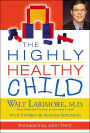 The Highly Healthy Child