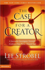 The Case for a Creator: A Journalist Investigates Scientific Evidence That Points Toward God