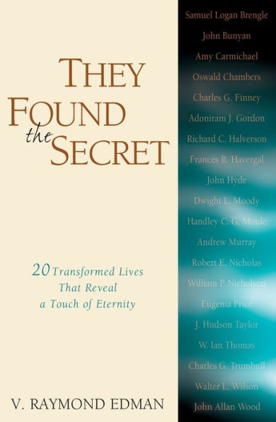 They Found the Secret: Twenty Lives That Reveal a Touch of Eternity