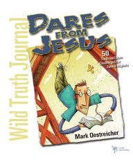 Wild Truth Journal-Dares from Jesus