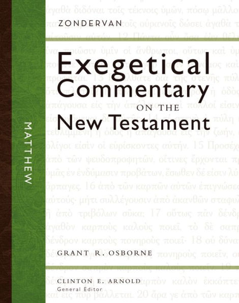 Matthew: Zondervan Exegetical Commentary on the New Testament