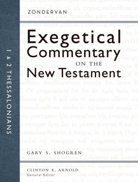 1 and 2 Thessalonians: Zondervan Exegetical Commentary on the New Testament