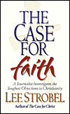 The Case for Faith: A Journalist Investigates the Toughest Objections to Christianity