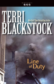 Title: Line of Duty (Newpointe 911 Series #5), Author: Terri Blackstock