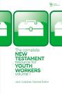 The Complete New Testament Resource for Youth Workers, Volume 1