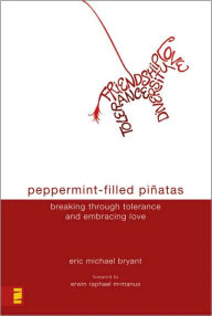 Peppermint-Filled Pinatas: Breaking Through Tolerance and Embracing Love