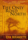 The Only Road North: 9,000 Miles of Dirt and Dreams