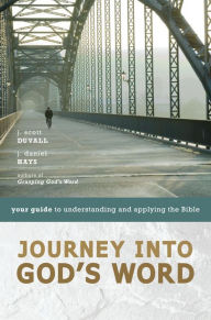 Journey into God's Word: Your Guide to Understanding and Applying the Bible