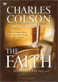 Title: The Faith: What Christians Believe, Why They Believe, and Why It Matters