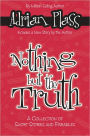 Nothing but the Truth: A Collection of Short Stories and Parables