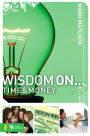 Wisdom On .. Time and Money