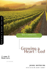 Title: 1 and 2 Samuel: Growing a Heart for God, Author: John Ortberg