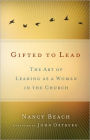 Gifted to Lead: The Art of Leading as a Woman in the Church