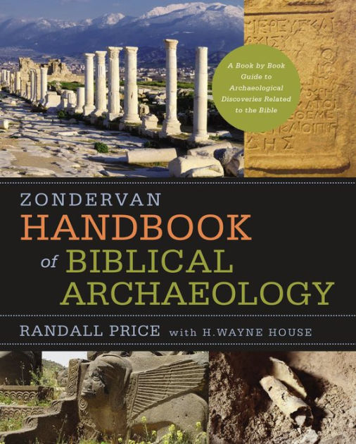 Zondervan Handbook Of Biblical Archaeology: A Book By Book Guide To ...