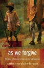 As We Forgive: Stories of Reconciliation from Rwanda