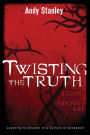 Twisting the Truth Bible Study Participant's Guide: Learning to Discern in a Culture of Deception