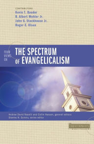 Title: Four Views on the Spectrum of Evangelicalism, Author: Kevin Bauder