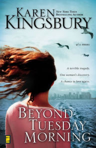 Title: Beyond Tuesday Morning (9/11 Series #2), Author: Karen Kingsbury