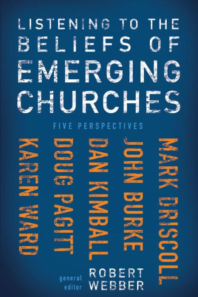 Listening to the Beliefs of Emerging Churches: Five Perspectives