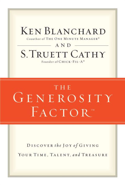 The Generosity Factor: Discover the Joy of Giving Your Time, Talent, and Treasure