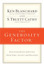 The Generosity Factor: Discover the Joy of Giving Your Time, Talent, and Treasure