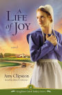 A Life of Joy (Kauffman Amish Bakery Series #4)