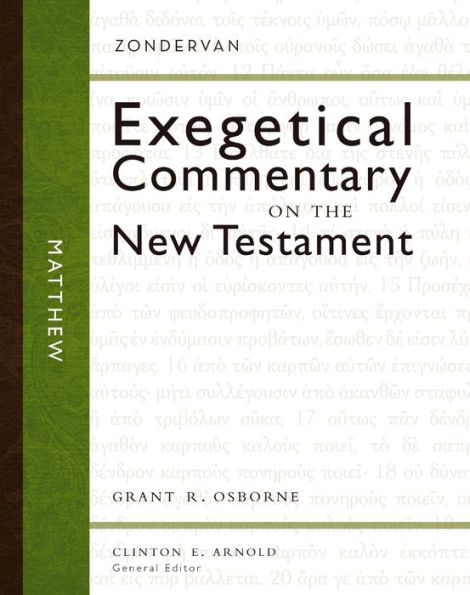 Matthew: Zondervan Exegetical Commentary on the New Testament