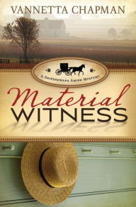 Material Witness (Shipshewana Amish Mystery Series #3)