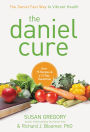 The Daniel Cure: The Daniel Fast Way to Vibrant Health