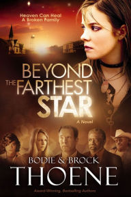 Title: Beyond the Farthest Star: A Novel, Author: Bodie Thoene