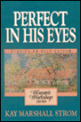 Perfect in His Eyes: A Woman's Workshop on Self-Esteem