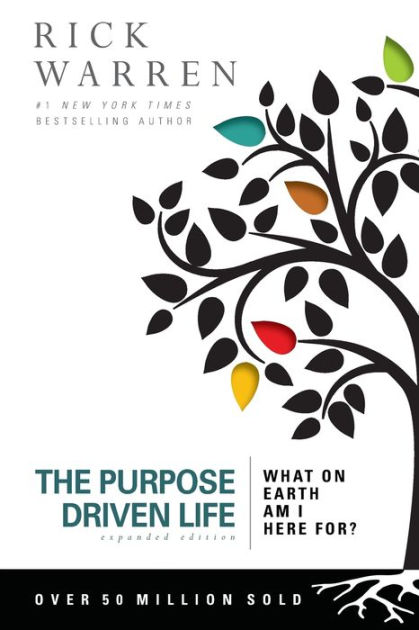 The Purpose Driven Life What On Earth Am I Here For By Rick