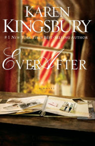 Title: Ever After (Lost Love Series #2), Author: Karen Kingsbury