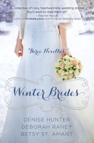 Title: Winter Brides: A Year of Weddings Novella Collection, Author: Denise Hunter