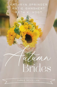 Title: Autumn Brides: A Year of Weddings Novella Collection, Author: Kathryn Springer